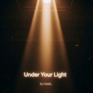 Under your light by Dj Kael RD
