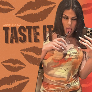 Angelina Xo - Taste It