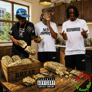 BREAD by 303CHOPPERS, K RISS, MIST MIGUEL, Ketepa Music, Bruce Leiy 41