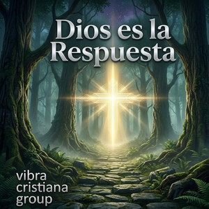Dios es la Respuesta by vibra cristiana group