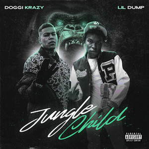 Jungle Child by Doggi Krazy, Lil Dump