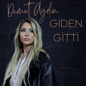 Demet Aydın - Gİden Gitti