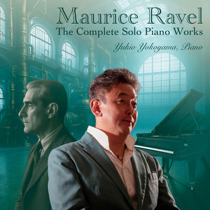 Ravel: The Complete Solo Piano Works