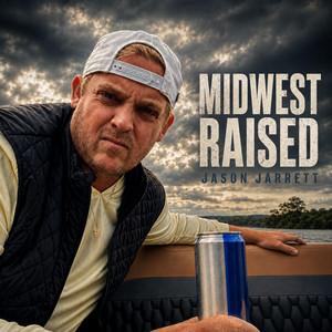 Midwest Raised by Jason Jarrett