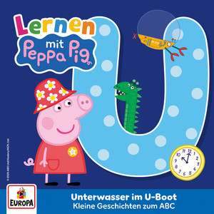 Kapitel 03: Unterwasser im U-Boot - Das ABC - U by Peppa Pig Hörspiele