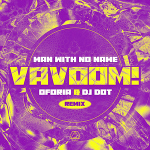 Vavoom - Oforia & DJ Dot Remix by Man With No Name, Oforia, DJ DOT