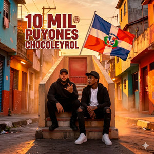 10mil Puyone by Chocoleyrol, Yeral El De Lo Palo