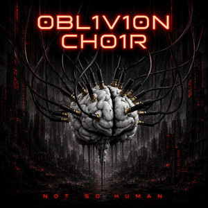 Not so Human by Oblivion Choir