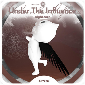 ●UNDER INFLUENCE DA