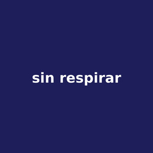 sin respirar by Tavo El Intruso