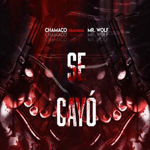 Chamaco - Se Cayó (feat. Mr Wolf)