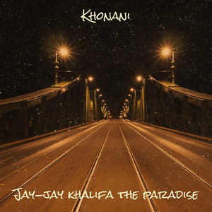 Khonani by Jay-jay Khalifa The Paradise
