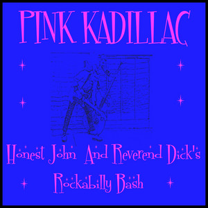 Honest John and Reverend Dick's Rockabilly Bash