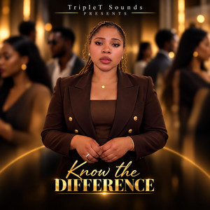 Know the Difference by TripleT Sounds