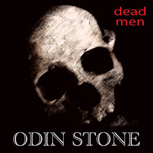 Dead Men by Odin Stone