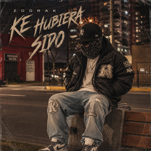 Ke hubiera sido by ZODRAK