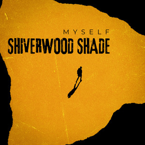 Myself by SHIVERWOOD SHADE