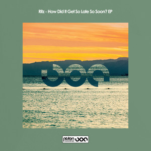 How Did It Get So Late So Soon? by Ritz