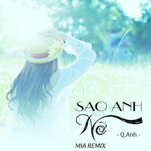 Sao Anh Nỡ (MIA Remix)