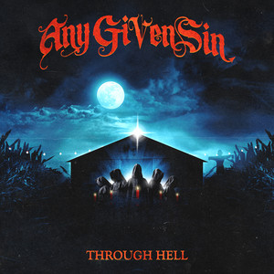 Through Hell by Any Given Sin
