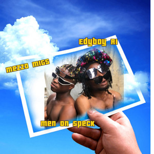 Mizzo Migs - Men on Speck (feat. Eddyboy R1)