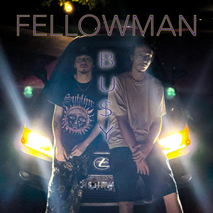 BU$Y by Fellowman