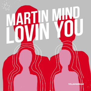 Lovin You by Martin Mind