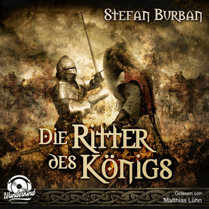 Die Ritter des Königs [Die Chronik des großen Dämonenkrieges, Band 3 (ungekürzt)]