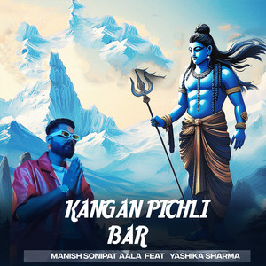 Kangan Pichli Bar by Manish Sonipat Aala, YASHIKA SHARMA