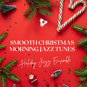 Smooth Christmas Morning Jazz Tunes