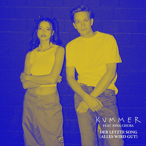 DER LETZTE SONG - ALLES WIRD GUT by KUMMER, Nina Chuba