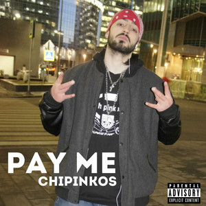 Chipinkos - Pay Me