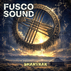 Shanyrak by Fusco Sound
