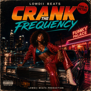 Crank the Frequency by Lowdii beats