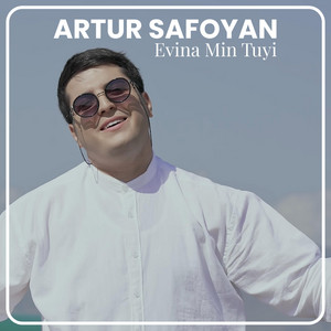 Artur Safoyan - Evina Min Tuyi