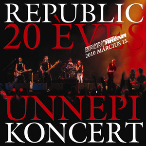 Republic - Gyere közelebb, menekülj el (Live)