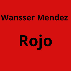 Rojo by Wansser Mendez