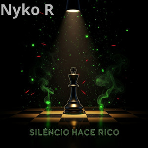 Silencio Hace Rico by Nyko R