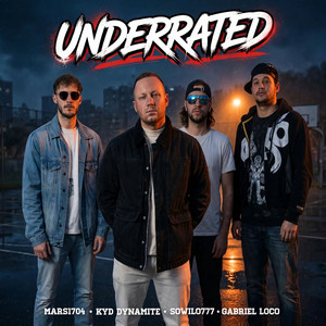 Underrated by Kyd Dynamite, MarS 1704, Gabriel Loco, Sowilo777