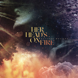 The Rain by Her Head's On Fire