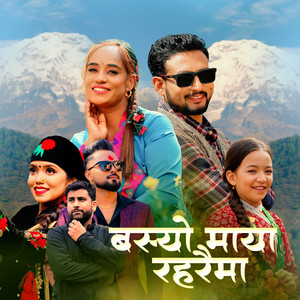 Nayan Sharma, Bikram Pariyar & Shanti Shree Pariyar - Basyo Maya Raharaima (feat. Bishnu Laudari Supen, Shova Shrestha & Arushi Karki)
