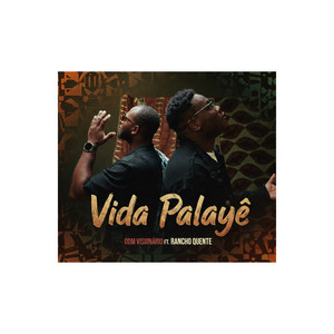 Vida Palayê (feat. Rancho Quente)