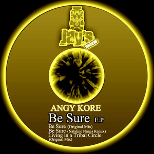 Be Sure - Original Mix by AnGy KoRe cover art