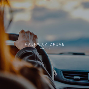 Halfway Drive by Ambulo