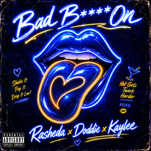 Bad Bitch On by Rasheda De'Loach, Doddie Savage, Jigg Like Rob