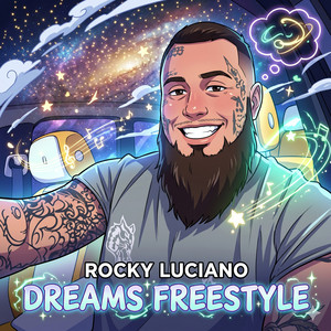 Dreams Freestyle by Rocky Luciano