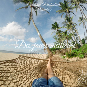 Des jours meilleurs by Jaycee Tshibaks