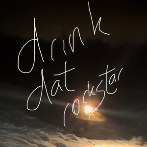 Drink Dat Rockstar by Wild Stallion