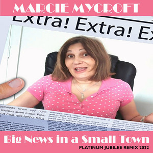 Big News in a Small Town (Platinum Jubilee Remix 2022)