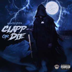 CLAPP OR DIE by MondoeSix4